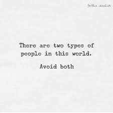 There Are Two Types Of People In This World Avoid Both Pin On Ha