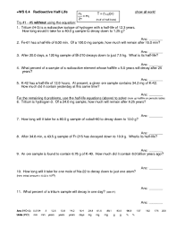 Many individuals looking for specifics of half life calculations worksheet answers and certainly one of these is you, is not it? Ws 6 4 Radioactive Half Life Worksheet For 11th Higher Ed Lesson Planet
