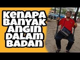 Cikdyg nak share kat hampa ni, untuk geng spesies cikdyg jenis banyak angin dalam badan… angin pulak takmau keluaq, perut rasa kembung. Kenapa Banyak Angin Dalam Badan Youtube