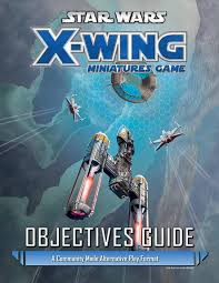 X Wing Objectives Ver 1 0 Guide Book X Wing Wings Book Wings Game