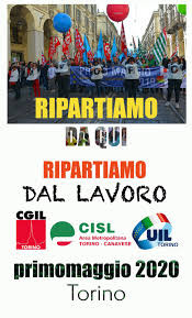 Sono molte le persone che non possono lavorare per colpa della pandemia. Primo Maggio A Torino Ripartiamo Dal Lavoro Cisl Torino Canavese