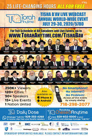 The three weeks between the fast days of 17th of tammuz (june 27, 2021) and tisha b'av (july 18, 2021) have historically been days of misfortune and calamity for the jewish people, in which god is so to speak more distant from his people. Baltimore Jewish Life Watch Torah Anytime Tisha B Av Marathon Stream Begins Wed July 29 8pm
