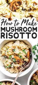 Easy Mushroom Risotto Recipe Vegetarian 1 Pan Recipe In 2021 Beef Recipes Easy Risotto Recipes Vegetarian Vegetarian Recipes