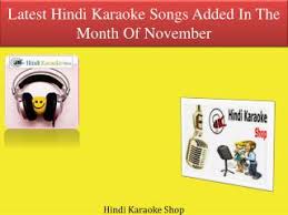 Music lovers can have a. Ppt Latest Hindi Karaoke Songs Added In The Month Of November Powerpoint Presentation Id 7107605