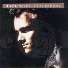 Adrian lux & axel bauer 2012. Axel Bauer Sentinelles 1992 Cd Discogs