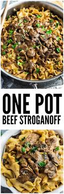 One Pot Beef Stroganoff All The Delicious Flavors You Love About This Classic Comfort Food Made Easier In Just One Pan Strips Of Te Food Recipes Potted Beef