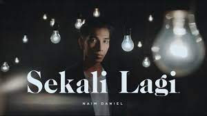 Tak ingin lagi ku ulangi silap yang sama walau akan tiba hari hari yang berbeza ingin ku tempuh waktu dewasa bersamamu takkan ku ragu takkan ku ragu Naim Daniel Sekali Lagi Official Music Video Youtube