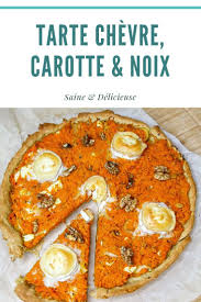 Tarte Chevre Carotte Noix Recette Recette Recette Tarte Tarte Carotte