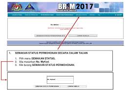 Pemohon boleh membuat permohonan/kemaskini melalui kaedah berikut: Semakan Keputusan Br1m 2017 Status Permohonan Dan Kemaskini