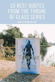 Xx leave your ranking down below :)booktube instagram: 33 Best Throne Of Glass Quotes For Fans Of The Series