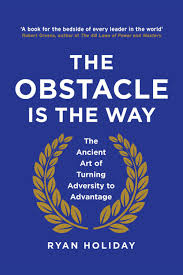 The Obstacle Is The Way By Ryan Holiday In 2020 Adversity Book Recommendations Good Books