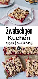 Veganer Zwetschgenkuchen Nataschakimberly Rezept Zwetschgenkuchen Rezept Zwetschgen Kuchen Vegane Kuchenrezepte