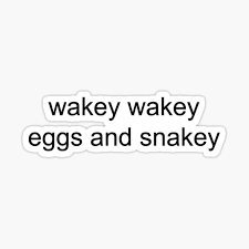 Wakeywakey eggs and bakeywakeywakey eggs and bakey. Wakey Gifts Merchandise Redbubble