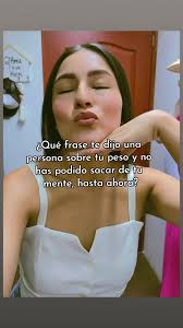 Que Frase Te Dijo Una Persona Sobre Tu Sobre Peso Y No Haz Podido Sacar De  Tu Mente