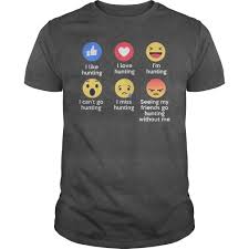 Love Hunting Emojis Emoticons Funny Designs Tshirt Funny Tshirt Design Shirt Designs T Shirt