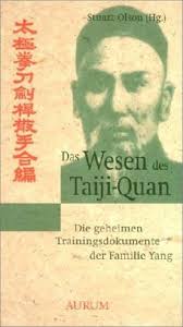 Das Wesen des Taiji-Quan: Die geheimen Trainingsdokumente der Familie Yang  nach Cheng Gong. Teil 2 : Olson, Stuart, Wagner, Leo: Amazon.de: Bücher