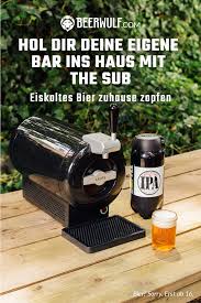Heimzapfanlage The Sub Zapf Dein Bier Zuhause Bier Zapfanlage Bierkasten