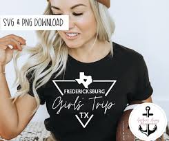 Fredericksburg Tx Girls Trip SVG & PNG I TX Girls Trip L Western Girls Trip  L Cheaper Than Therapy L Boots and Besties