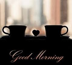 Good morning gorgeous, and remember i love you. Good Morning My Love Good Morning Coffee Morning Coffee Coffee Love