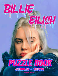 Are you a bad guy? Billie Eilish Puzzle Book A Fun Experience To Relieve Stress And Relax With Your Children And Loved Ones Baker Eilie 9798550836279 Amazon Com Books