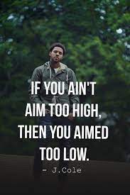 Cole quotes to motivate you to achieve all your goals. 50 Inspiring J Cole Quotes And Sayings