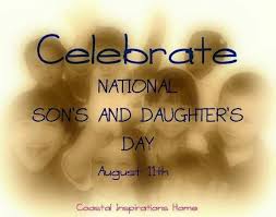 National son's and daughter's day is celebrated on 11 august every year. Daughters Sons Today S National Day Amino