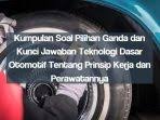 Maybe you would like to learn more about one of these? Kumpulan Soal Pilihan Ganda Dan Kunci Jawaban Teknologi Dasar Otomotif Tentang Keselamatan Dan Kesehatan Kerja K3 Berbagiruang Com