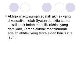 Insya allah. dan, ingatlah kepada tuhanmu jika kamu. Akhlak Madzmumah Ppt Download