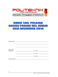 Buku panduan, buku log dan format laporan akhir 3.1 penyeragaman prosedur penyeliaan dan borang pita 01/08. Buku Log