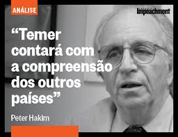 Peter Hakim: “O discurso do golpe é puramente simbólico e ideológico”