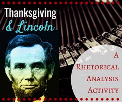 Why did abraham lincoln start thanksgiving. Thanksgiving Abraham Lincoln A Rhetorical Analysis Activity Bespoke Ela Essay Writing Tips Lesson Plans