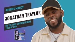 Jonathan Traylor and True Unconditional Love