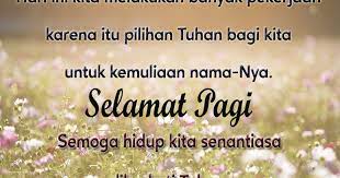 Kata kata motivasi kerja untuk menambah semangat posbagus. Ucapan Selamat Pagi Kristen Dengan Kata Motivasi Rohani