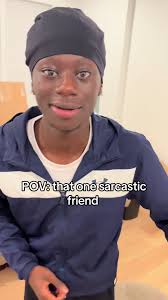 Pov: That One Sarcastic Friend Character