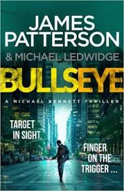 Bullseye Michael Bennett 9 Amazon Co Uk James Patterson 9781780892726 Books James Patterson Books Michael Bennett James Patterson