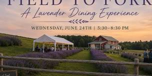 Field to Fork: A Summer Evening in the Lavender Field