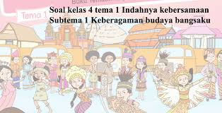 Kunci jawaban tema 2 kelas 3 sd/mi halaman 4 dan 7, pembelajaran 1, subtema 1 manfaat tumbuhan bagi kehidupan manusia, tema 2 menyayangi tumbuhan dan hewan. Soal Tematik Kelas 4 Tema 1 Subtema 1 Heyulita