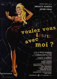 Don Juan 73 Ou Si Don Juan était Une Femme 1959 Brigitte Bardot Voulez Vous Danser Avec Moi Brigitte Bardot Film Bardot
