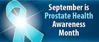 September is also known as prostate cancer awareness month. September Is National Prostate Cancer Month 2014