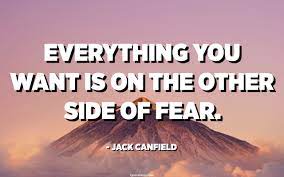 The actual winner in life is that person who understands his weaknesses and strengths. Everything You Want Is On The Other Side Of Fear Jack Canfield Quotespedia Org