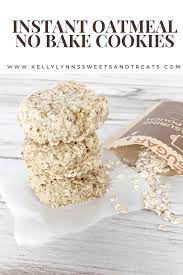 Instant Oatmeal No Bake Cookies 75 Calories Kelly Lynn S Sweets And Treats Recipe Oatmeal No Bake Cookies Instant Oatmeal Instant Oatmeal Recipes