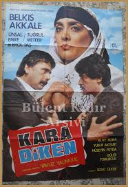 Belkis Akkale Unsal Emre Erol Tezeren Kara Diken Film Afisleri Eski Film Afisleri Film