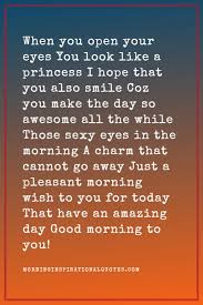 Sending her a beautiful good morning quote or message is one of the sweetest things you can do to bring a smile to her face and to remind her that you good morning to the sweetest person i've ever known. Sweet Good Morning Poems For Her With Images
