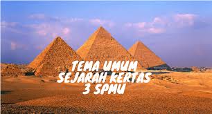 Tema umum kertas 3 sejarah spm 2017 : Tema Umum Sejarah Kertas 3 Spmu 2020 Pembinaan Negara Dan Bangsa