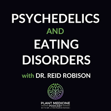 Psychedelics for Eating Disorders with Reid Robison