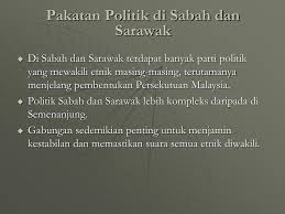 Parti parti politik sarawak & sabah. Ppt Permuafakatan Politik Dalam Konteks Hubungan Etnik Di Malaysia Powerpoint Presentation Id 5791917