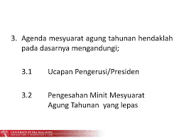 Sentiasa memberi sokongan padu terhadap sesuatu perkara yang ditetapkan dalam mesyuarat. Tatacara Mesyuarat Agung Tahunan Persatuan Kelab Pelajar Ppt Download