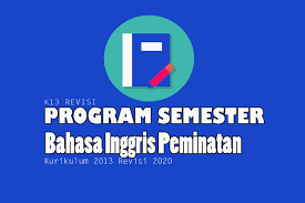 Disini saya ingin menghadirkan latihan soal uas bahasa inggris peminatan kelas 11 tahun 2020/2021. Prosem Bahasa Inggris Peminatan Kurikulum 2013 Revisi Masbabal Com