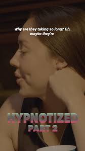 “HYPNOTIZED” Part 2