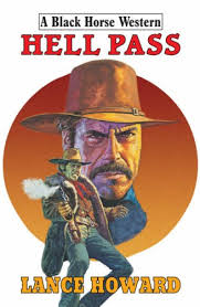 Hell Pass: Lance Howard: 9780709081876: Amazon.com: Books